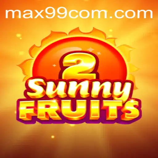 SunnyFruits2: A Deep Dive into the Vibrant World of MAX99.FUN